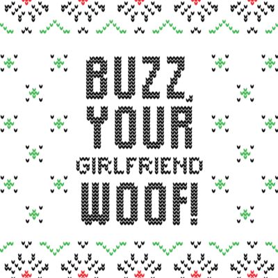 Buzz Your Girlfriend Woof  Thumbnail